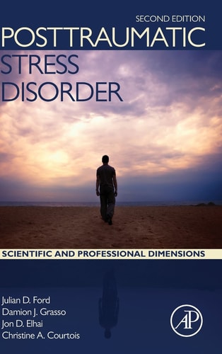 Posttraumatic Stress Disorder Scientific and Professional Dimensions