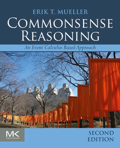 Commonsense Reasoning An Event Calculus Based Approach