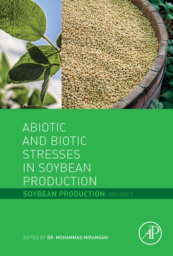 Abiotic and Biotic Stresses in Soybean Production Soybean Production Volume 1