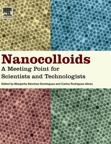 Nanocolloids A Meeting Point for Scientists and Technologists