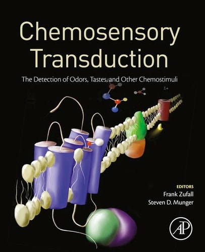 Chemosensory Transduction The Detection of Odors, Tastes, and Other Chemostimuli