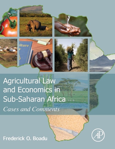 Agricultural Law and Economics in Sub-Saharan Africa Cases and Comments