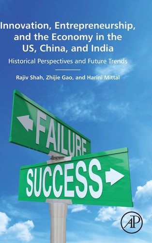 Innovation, Entrepreneurship, and the Economy in the US, China, and India Historical Perspectives and Future Trends