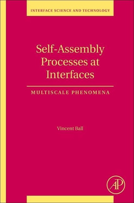 Self-Assembly Processes at Interfaces: Multiscale Phenomena Volume 21