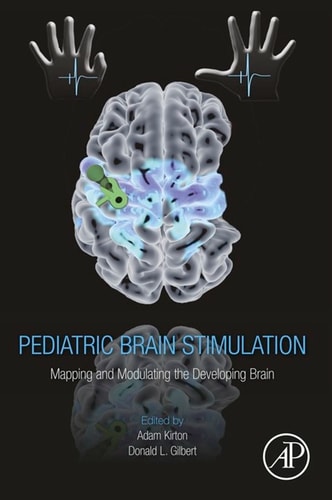 Pediatric Brain Stimulation Mapping and Modulating the Developing Brain