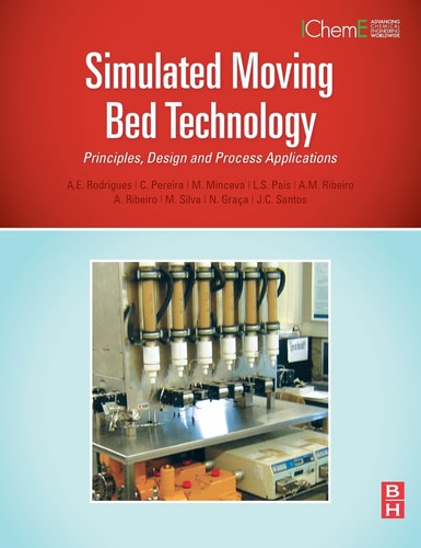 Simulated Moving Bed Technology Principles, Design and Process Applications