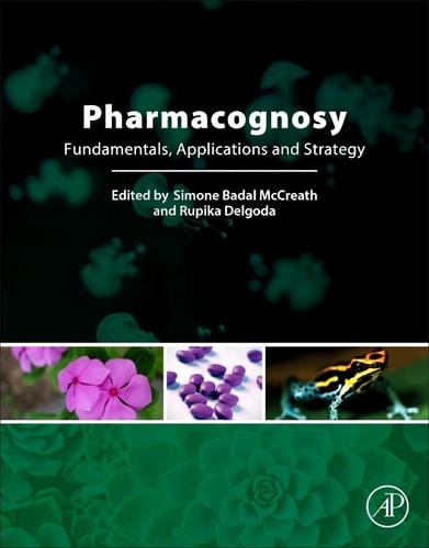 Pharmacognosy Fundamentals, Applications and Strategies