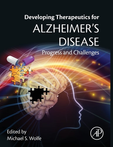 Developing Therapeutics for Alzheimer's Disease Progress and Challenges