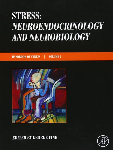 Stress: Neuroendocrinology and Neurobiology Handbook of Stress Series, Volume 2
