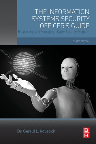 The Information Systems Security Officer's Guide Establishing and Managing a Cyber Security Program