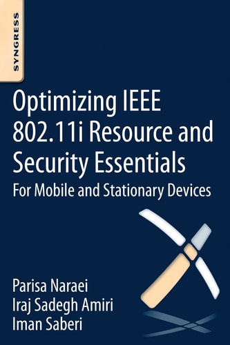 Optimizing IEEE 802.11i Resource and Security Essentials For Mobile and Stationary Devices
