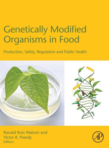 Genetically Modified Organisms in Food Production, Safety, Regulation and Public Health
