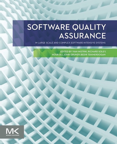 Software Quality Assurance In Large Scale and Complex Software-intensive Systems
