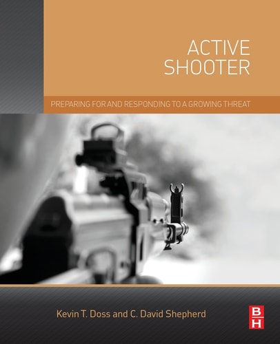 Active Shooter Preparing for and Responding to a Growing Threat