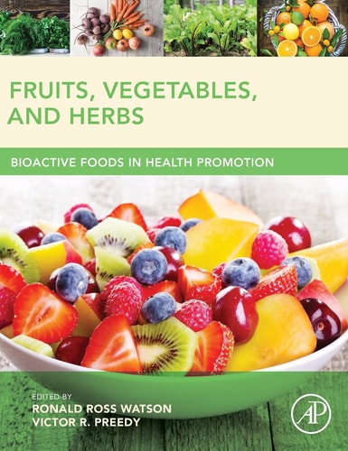 Fruits, Vegetables, and Herbs Bioactive Foods in Health Promotion