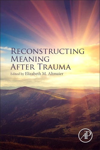 Reconstructing Meaning After Trauma Theory, Research, and Practice
