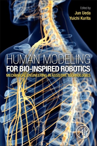 Human Modeling for Bio-Inspired Robotics Mechanical Engineering in Assistive Technologies