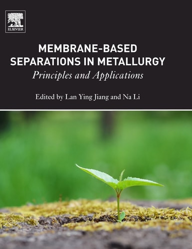 Membrane-Based Separations in Metallurgy Principles and Applications