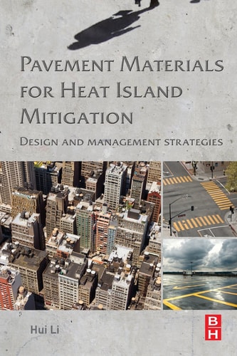 Pavement Materials for Heat Island Mitigation Design and Management Strategies