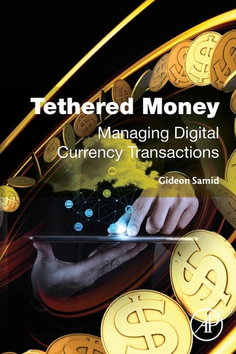 Tethered Money Managing Digital Currency Transactions