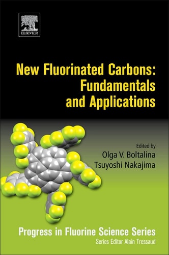 New Fluorinated Carbons: Fundamentals and Applications Progress in Fluorine Science Series