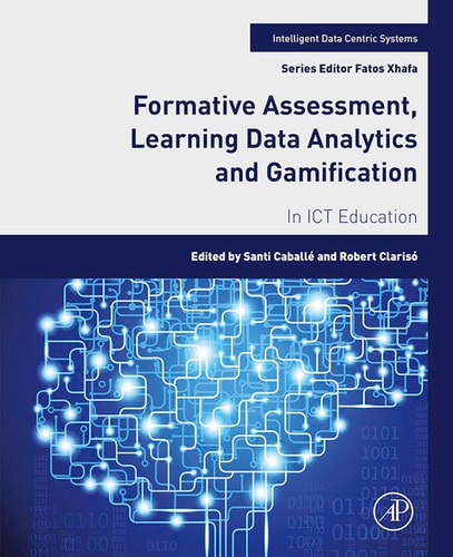 Formative Assessment, Learning Data Analytics and Gamification In ICT Education