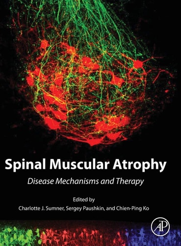 Spinal Muscular Atrophy Disease Mechanisms and Therapy