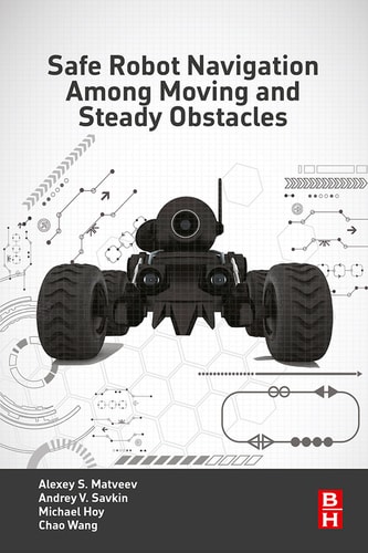 Safe Robot Navigation Among Moving and Steady Obstacles
