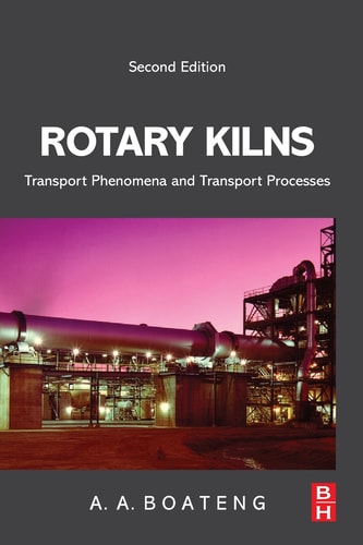 Rotary Kilns Transport Phenomena and Transport Processes