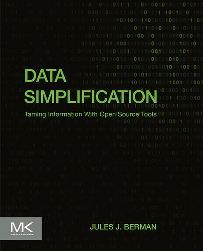 Data Simplification Taming Information With Open Source Tools