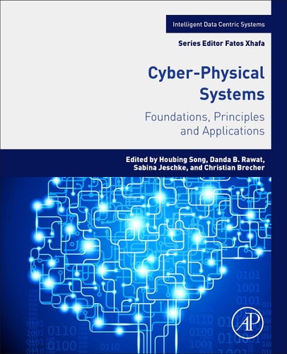 Cyber-Physical Systems Foundations, Principles and Applications