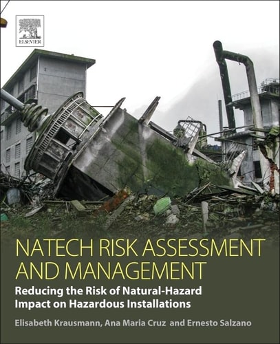 Natech Risk Assessment and Management Reducing the Risk of Natural-Hazard Impact on Hazardous Installations