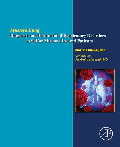 Mustard Lung Diagnosis and Treatment of Respiratory Disorders in Sulfur-Mustard Injured Patients