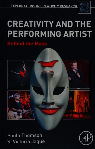 Creativity and the Performing Artist Behind the Mask