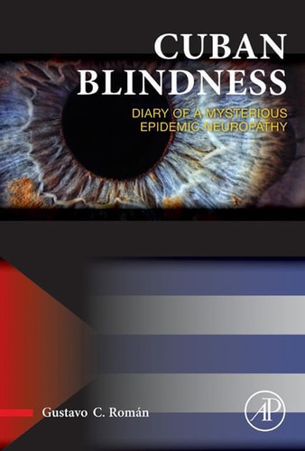 Cuban Blindness Diary of a Mysterious Epidemic Neuropathy