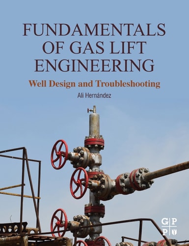 Fundamentals of Gas Lift Engineering Well Design and Troubleshooting