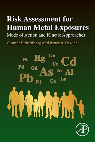 Risk Assessment for Human Metal Exposures Mode of Action and Kinetic Approaches