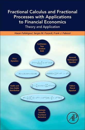 Fractional Calculus and Fractional Processes with Applications to Financial Economics Theory and Application