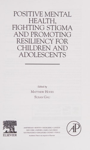 Positive Mental Health, Fighting Stigma and Promoting Resiliency for Children and Adolescents