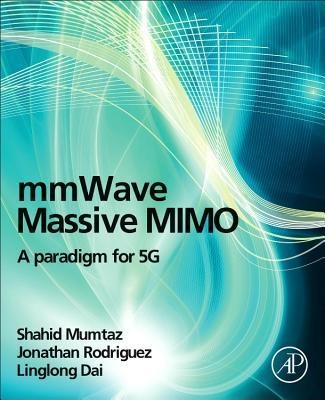 Mmwave Massive Mimo: A Paradigm for 5g
