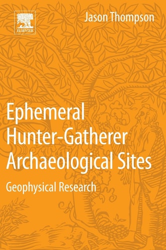 Ephemeral Hunter-Gatherer Archaeological Sites Geophysical Research
