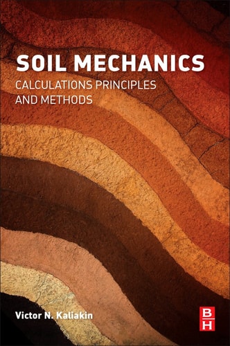 Soil Mechanics Calculations, Principles, and Methods