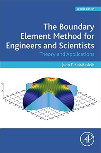 The Boundary Element Method for Engineers and Scientists Theory and Applications