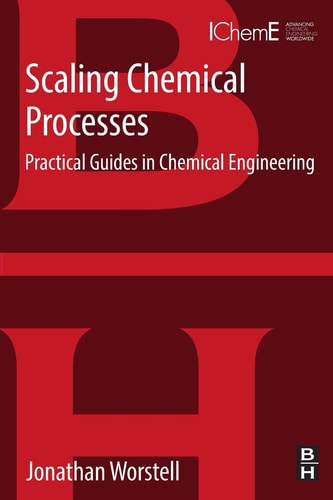 Scaling Chemical Processes Practical Guides in Chemical Engineering
