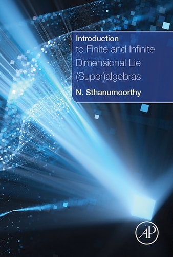 Introduction to Finite and Infinite Dimensional Lie (Super)algebras