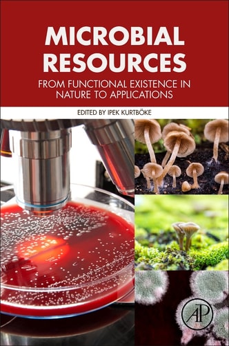 Microbial Resources From Functional Existence in Nature to Applications