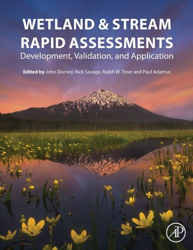 Wetland and Stream Rapid Assessments Development, Validation, and Application