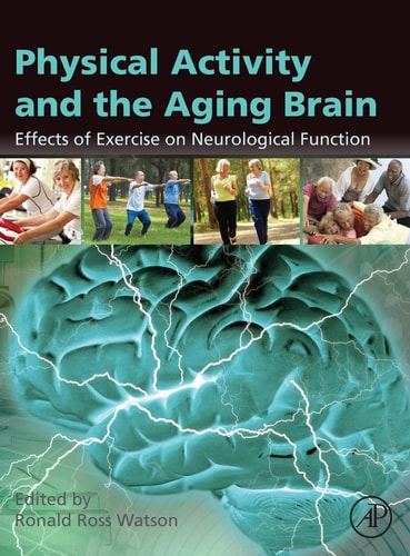 Physical Activity and the Aging Brain Effects of Exercise on Neurological Function
