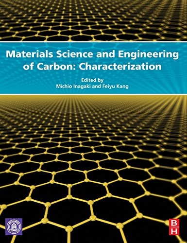 Materials Science and Engineering of Carbon Characterization