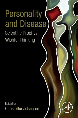 Personality and Disease Scientific Proof vs. Wishful Thinking